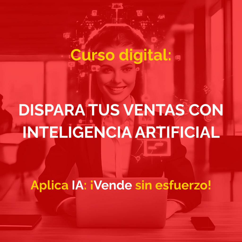 DISPARA TUS VENTAS CON INTELIGENCIA ARTIFICIAL