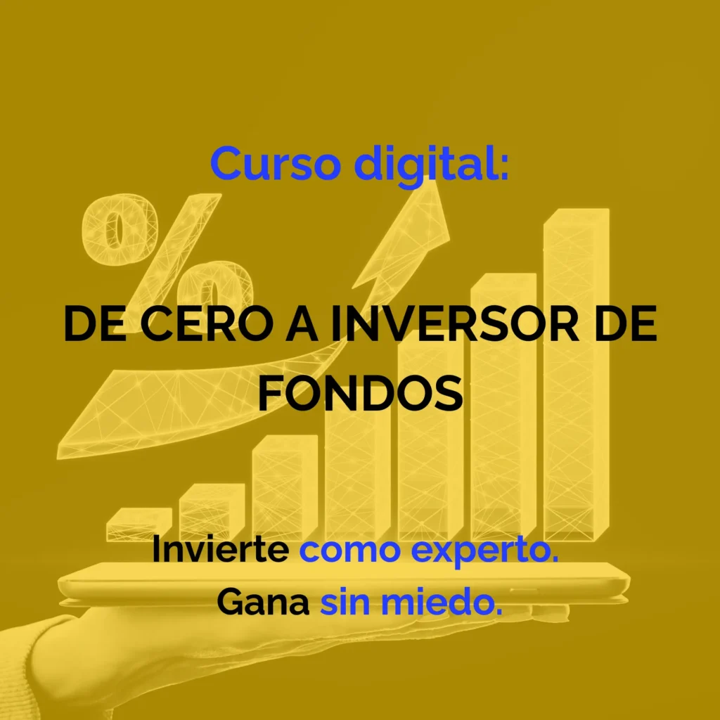 DE CERO A INVERSOR DE FONDOS