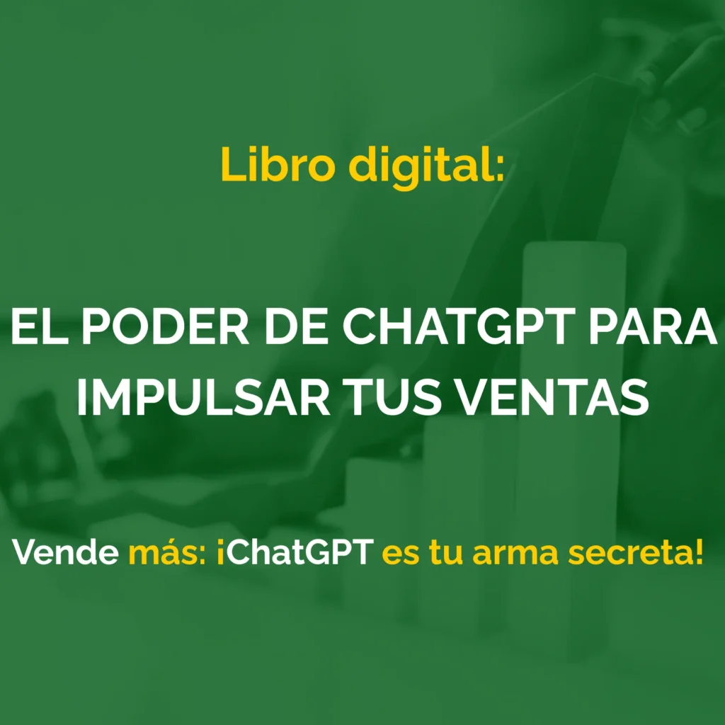 EL PODER DEL CHATGPT PARA IMPULSAR TUS VENTAS: Tu guía experta para vender con IA