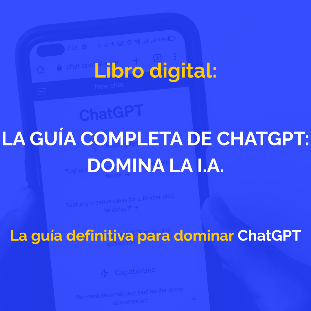 LA GUÍA COMPLETA DE CHATGPT: Domina la inteligencia artificial