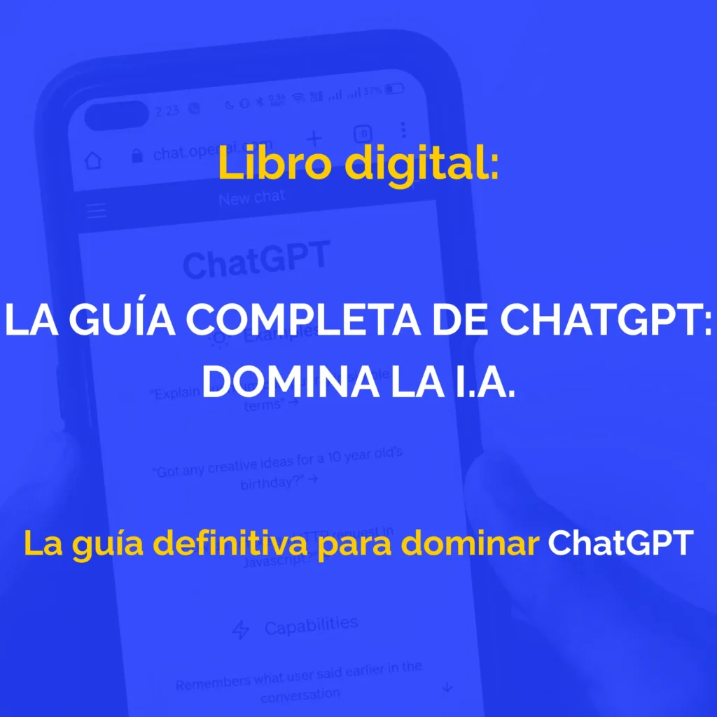 LA GUÍA COMPLETA DE CHATGPT: Domina la inteligencia artificial