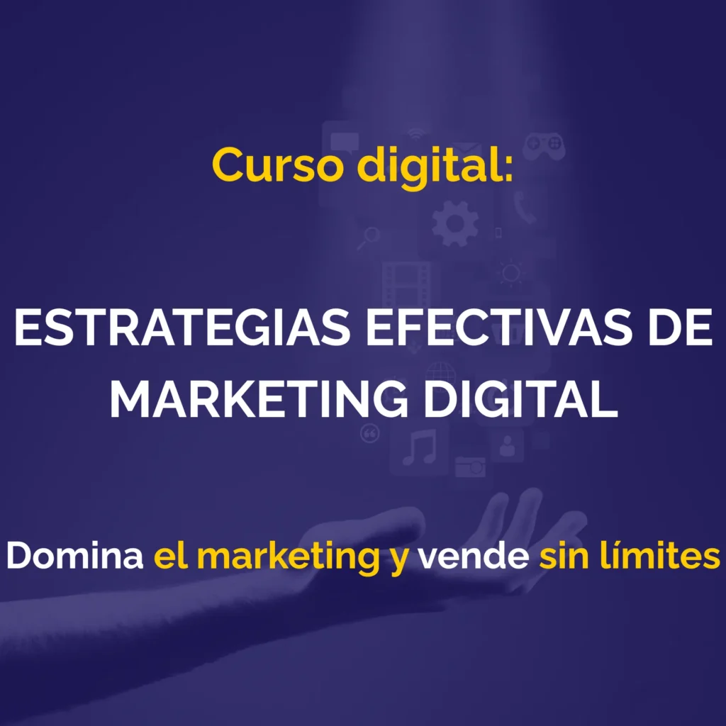 ESTRATEGIAS EFECTIVAS DE MARKETING DIGITAL: Aprende a crear estrategias digitales prácticas para potenciar tu marca
